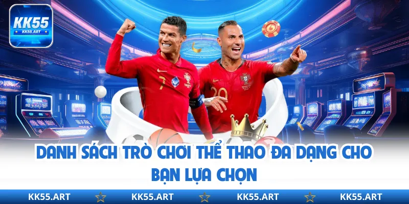 Danh sách trò chơi thể thao đa dạng cho bạn lựa chọn