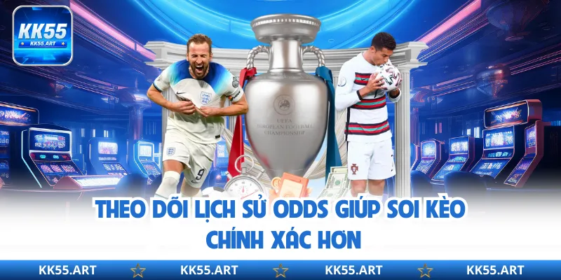 Theo dõi lịch sử odds giúp soi kèo chính xác hơn